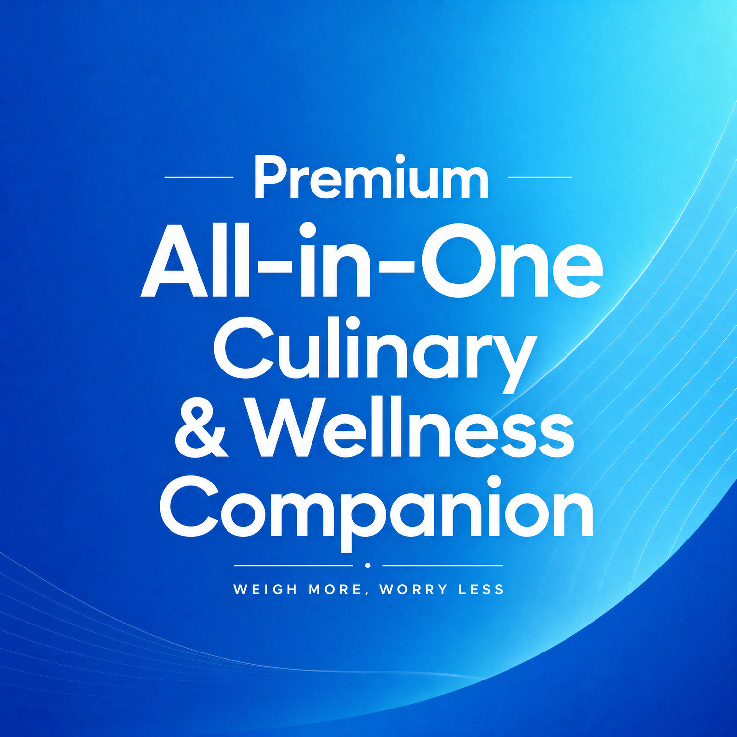 🍳 Premium All-in-One Culinary & Wellness Companion